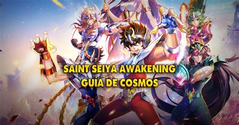 Gu A Esencial Para Usar Los Cosmos De Saint Seiya Awakening Liga De