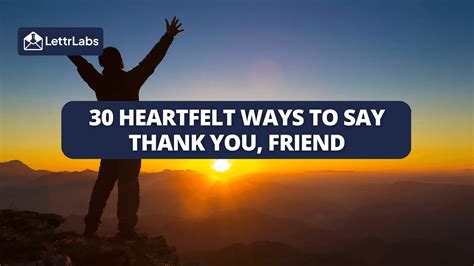 Heartfelt Ways To Say Thank You Friend