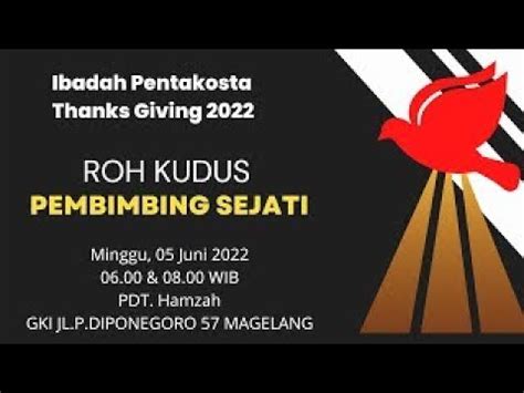 IBADAH MINGGU PENTAKOSTA DAN THANK S GIVING 2022 05 JUNI 2022 GKI