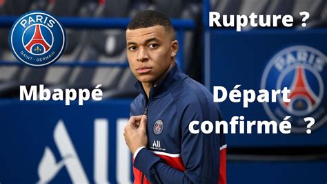 Psg Mbappé Rupture De Contrat Départ Confirmé Kilyan Youtube