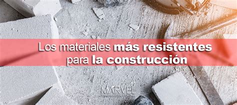 Los materiales más resistentes para la construcción Marvel