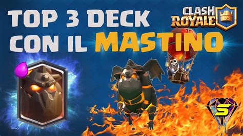 Top Deck Con Il Mastino Clash Royale By Sharp Youtube