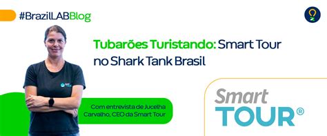 Tubarões Turistando Smart Tour Brasil no Shark Tank BrazilLAB