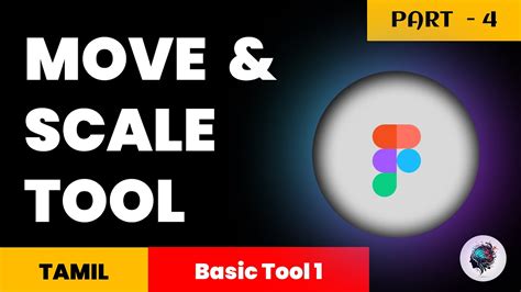 Mastering Move And Scale Tool In Figma Tips And Tricks Figma Tamil