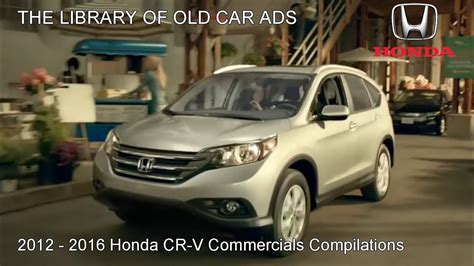 2012 2016 Honda CR V Commercials Compilations Part 4 YouTube