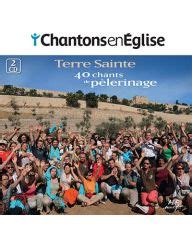 Chantons en Église Sur les pas de Jésus 23 chants pour le pèlerinage