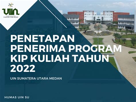 Penetapan Penerima Program Kip Kuliah Tahun 2022 Uin Sumatera Utara