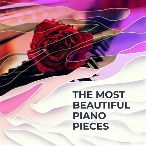 The Most Beautiful Piano Pieces Compilation By Various Artists Spotify