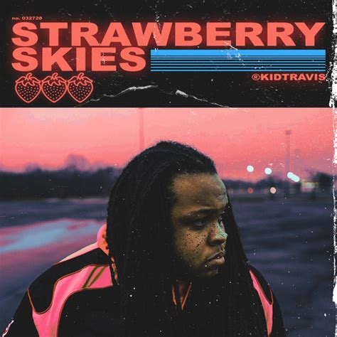 Strawberry Skies M Sica Y Letra De Kid Travis Spotify