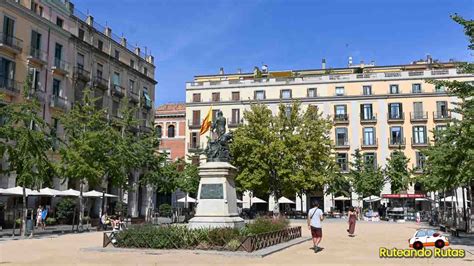 Lugares Imprescindibles Que Ver En Girona Ciudad