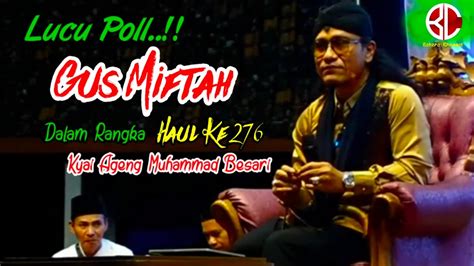 Lucu Poll Pengajian Gus Miftah Dalam Rangka Haul Ke Kyai Ageng