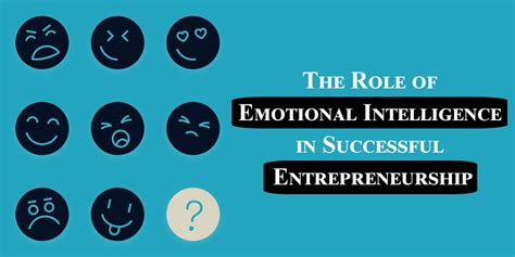 The Role Of Emotional Intelligence In Successful Entrepreneurship