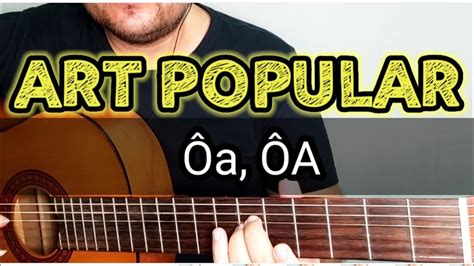 playback pagodes violão ÔA ÔA Canção do Amor Art popular YouTube