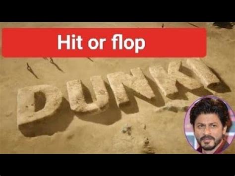 Dunki Hit Or Flop Dunki Review Dunki Advance Booking Srk