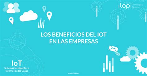 IoT Cuáles son sus componentes principales