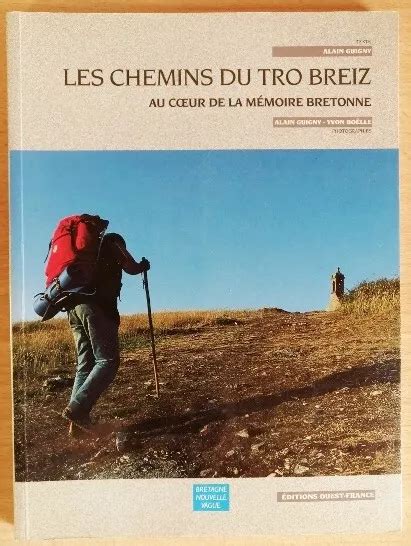 Les Chemins Du Tro Breiz Au Coeur De La M Moire Bretonne Alain