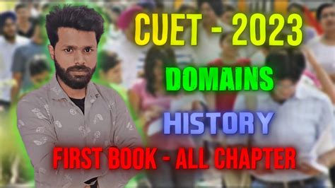 CUET 2023 DOMAINS HISTORY FIRST BOOK ALL CHAPTER YouTube