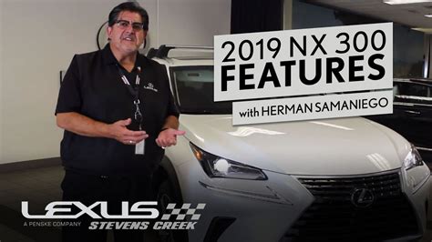 2019 Lexus Nx 300 Features With Herman Samaniego Lexus Stevens Creek