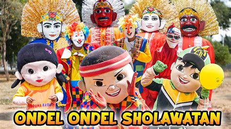 ONDEL ONDEL SHOLAWATAN FEAT BADUT RAHMATUN LIL ALAMEEN MAHER ZAIN