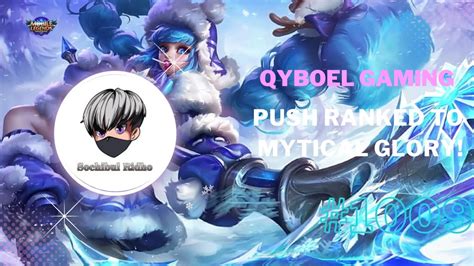 Qyboel Gaming Mobile Legends Push Ranked To Mytical Glory 1009