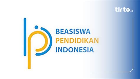 Syarat Beasiswa Bpi 2023 S2 Untuk Pendidik Hingga Pelaku Budaya