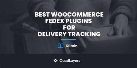 Top WooCommerce FedEx Plugins For Tracking QuadLayers