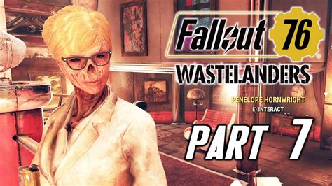 FALLOUT 76 WASTELANDERS Update Gameplay Walkthrough Part 7 PENELOPE