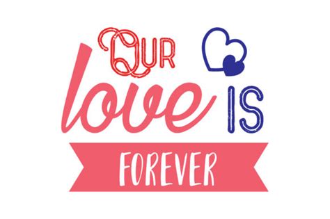 Our Love Is Forever Quote Graphic By Thelucky · Creative Fabrica