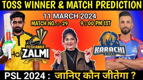 Psl Th Match Toss Prediction Peshawar Zalmi Vs Karachi Kings