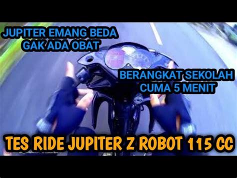 TES RIDE JUPITER Z ROBOT 115 CC SAMBIL BERANGKAT SEKOLAH Motovlog