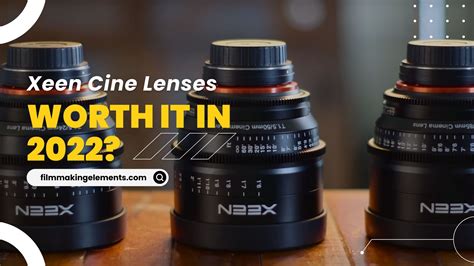 How Good Are Xeen Cine Lenses, worth it in 2024?