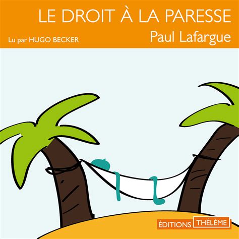 Le Droit La Paresse Livre Audio Paul Lafargue Book D Oreille