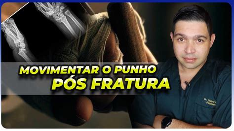 Fratura De R Dio Como Voltar Os Movimentos Do Punho Youtube