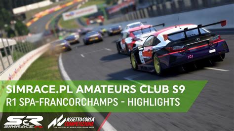 Simrace Pl Amateurs Club Season 9 R1 Spa Francorchamps Highlights