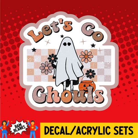 Lets Go Ghouls Decal And Acrylic Shape Da0172 Bam Blanks And More