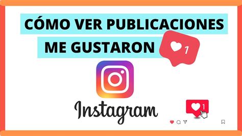 Cómo Ver Las Publicaciones Que ME GUSTARON en INSTAGRAM YouTube