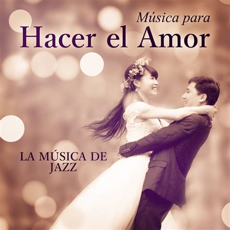 M Sica Para Hacer El Amor La M Sica De Jazz M Sica Sensual Para