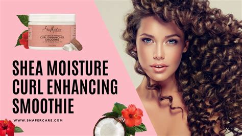 Shea Moisture Curl Enhancing Smoothie Youtube