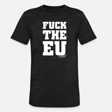 Suchbegriff Fuck The Eu T Shirts Online Bestellen Spreadshirt