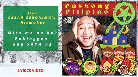 Paskong Pilipino Lyrics Video From Sarah Gs Hitmaker Para Sa Mga Miss Na Ang Pasko Sa