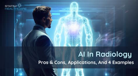 Ai In Radiology Pros And Cons Applications Statim Healthcare