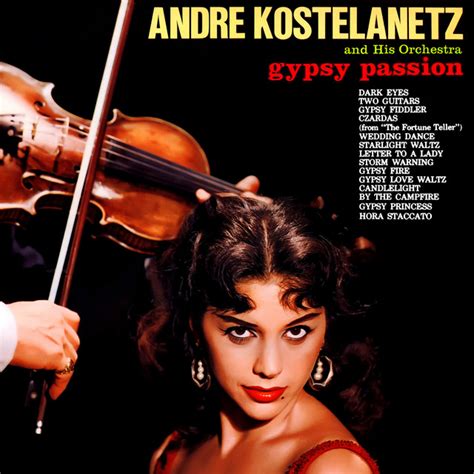 Andre Kostelanetz & His Orchestra: mejores canciones · discografía · letras