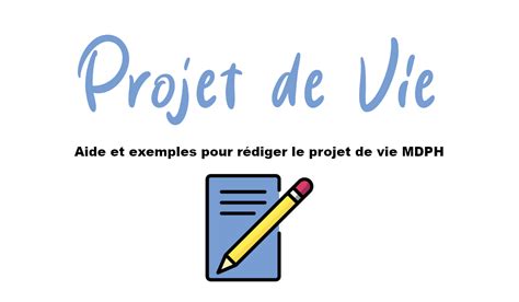 Projet De Vie Mdph Modèle Et Aide à La Rédaction