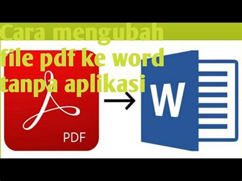 Cara Mengubah File Pdf Ke Word Tanpa Aplikasi Youtube