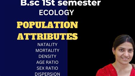 Population Attributes Bsc 1st Year Natality Mortality Age Ratio Sex Ratio Disp