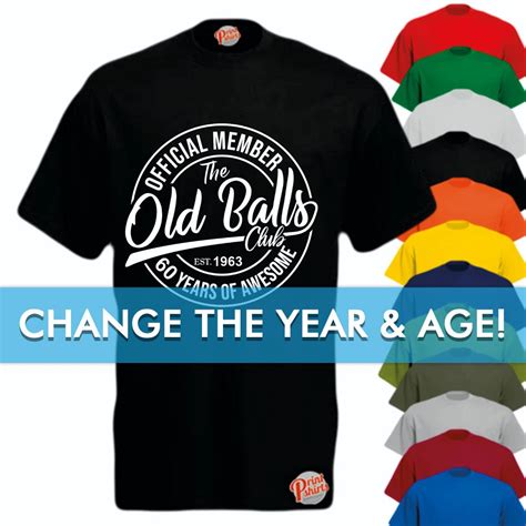 The Old Balls Club Custom Age T Shirt Birthday Themed Tee