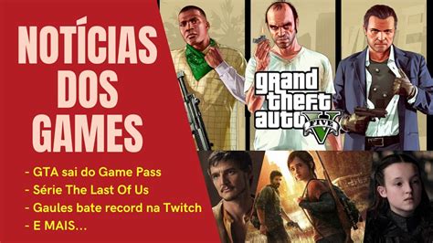 S Rie The Last Of Us Gta V Sai Do Game Pass Gaules Bate Record Na