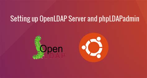 How To Set Up Openldap Server On Ubuntu