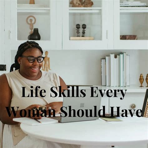 20 Most Essential Life Skills Every Woman Should Have Kiyalife