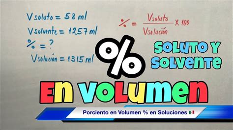 Porcentaje En VOLUMEN V V De Soluciones Soluto Y Solvente YouTube